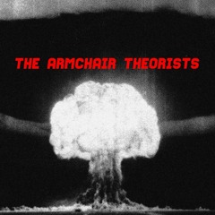 The Armchair Theorists