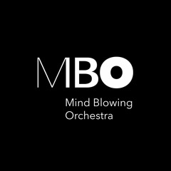 MBO | MIND BLOWING ORCHESTRA