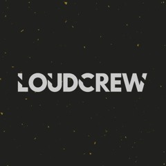 Loudcrew