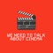 We Need To Talk About Cinema Podcast