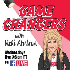 Game Changers with Vicki Abelson