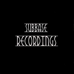Subbase-Recordings
