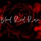 Blood Red Rose