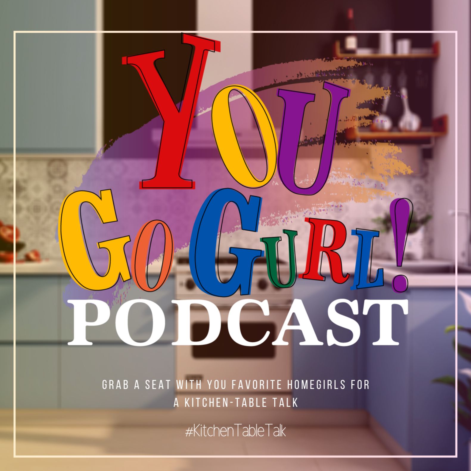 You Go Gurl Podcast