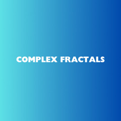 Complex Fractals