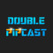 Double Pipcast