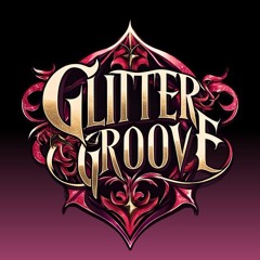 GLITER GROOVE