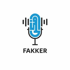 Fakker Podcast