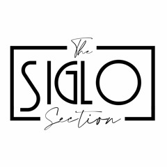 The Siglo Section