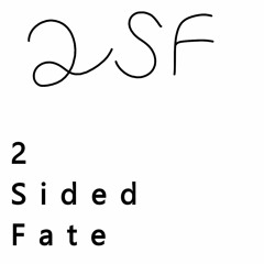 2 Sided Fate