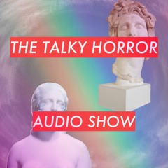 The Talky Horror Audio Show