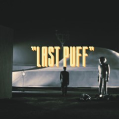 LAST PUFF
