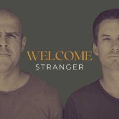 Welcome Stranger