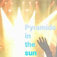 Pyramids in the Sun