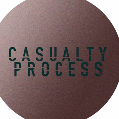 Casualty Process