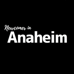 Newcomer in Anaheim