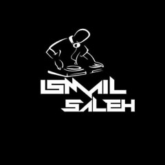 ISMAIL SALEH™ Official'