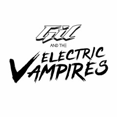 Gil & The Electric Vampires