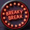 BREAKY BREAK