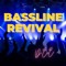 BASSLINE REVIVAL