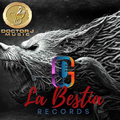 La Bestia Records - Doctor J Music
