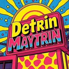 Detrin Maytrin
