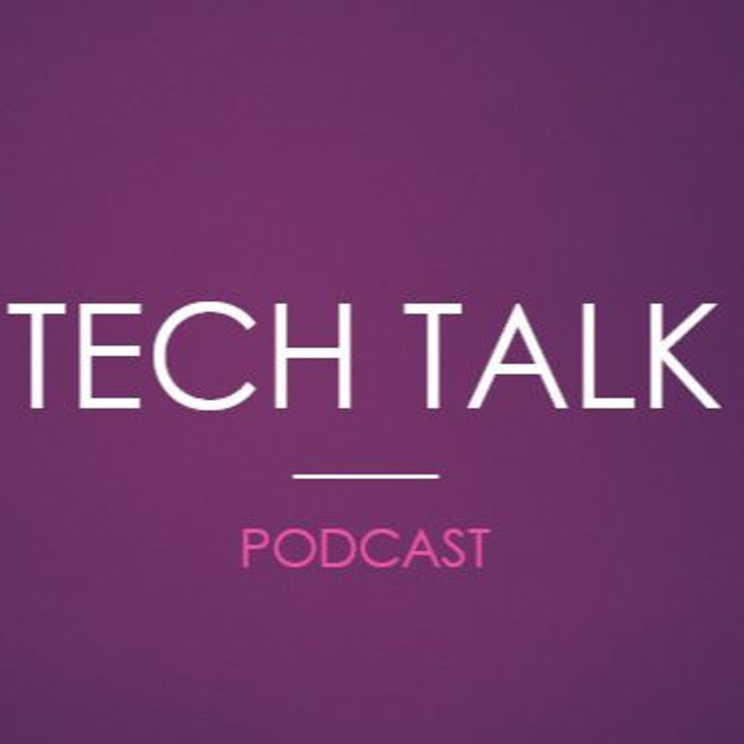 Stream Tech Talk Podcast music | Listen to songs, albums, playlists for ...