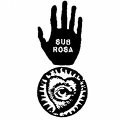 Sub Rosa - Label