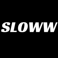 SLOWW