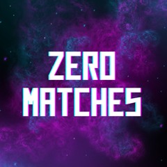 zeromatches