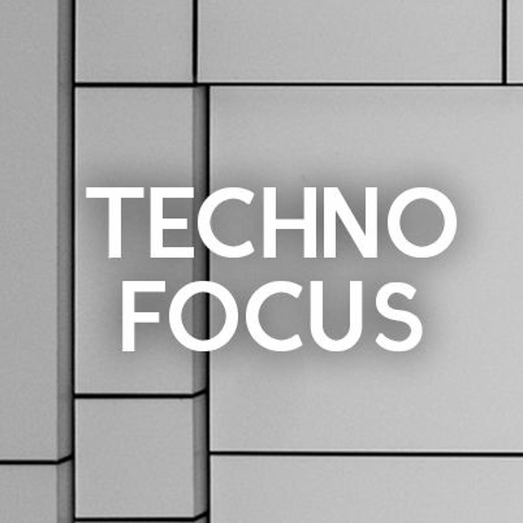 Stream TECHNO FOCUS music | Listen to songs, albums, playlists for free ...