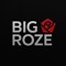 BIG ROZE