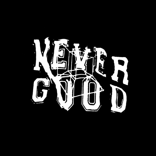 Never Good Records’s avatar