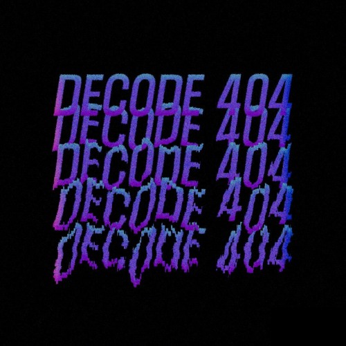 Decode 404.’s avatar