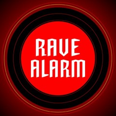 Rave Alarm