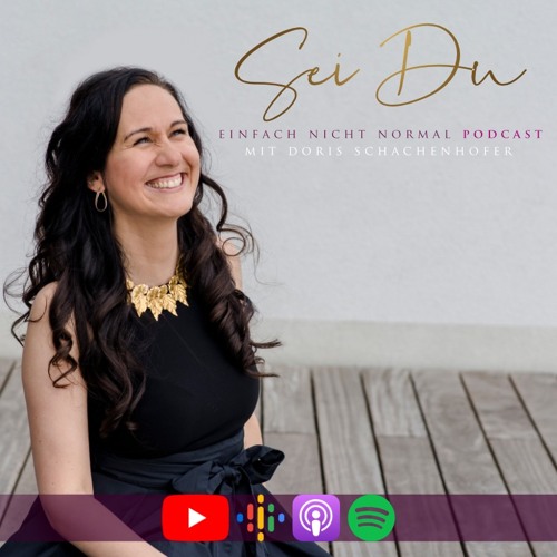 EP 2: PowerTalk Präsenz I Sei Du einfach nicht normal Podcast: Doris Schachenhofer