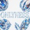 ONLYNESS