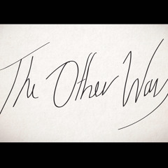 The Other Way