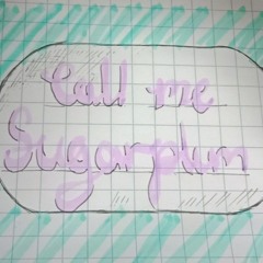 Call me Sugarplum