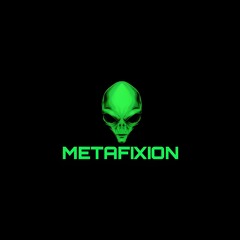 metafixion