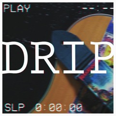 Drip Outcasts