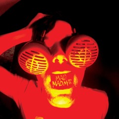 MADMADMAD