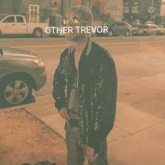 Other Trevor