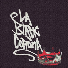 ♛ LA BLACK CORONA ♛