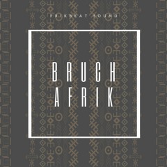 Bruch Afrik