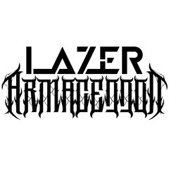 LAZER ARMAGEDDON [OUTCVST] [CRYPTIDZ]