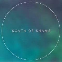 South Of Shame