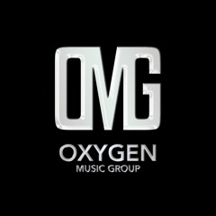 OXYGEN MUSIC GROUP (OMG)