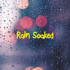 Rain Soaked