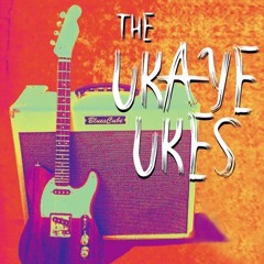 The Ukaye Ukes